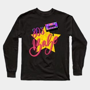 80s babe Long Sleeve T-Shirt